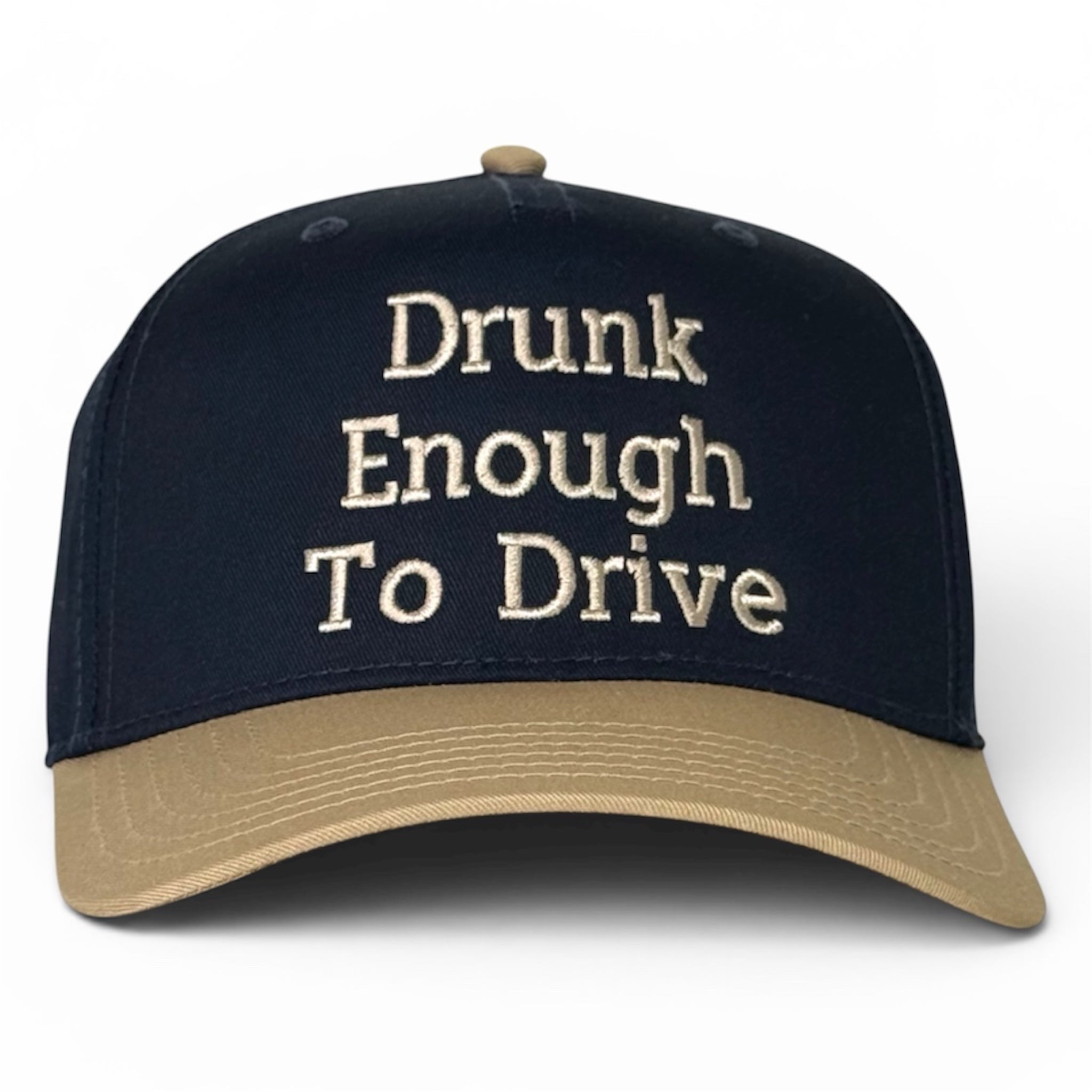 Drunk Enough To Drive Hat